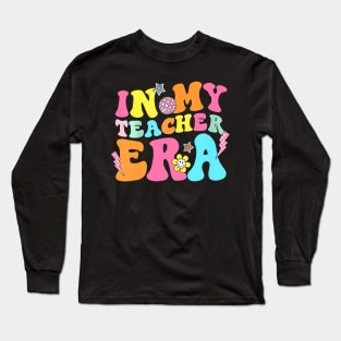 In My Teacher Era Teacher Appreciation Teaching Groovy Long Sleeve T-Shirt